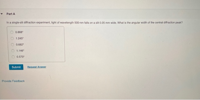 Solved Part A In a single-slit diffraction experiment, light | Chegg.com