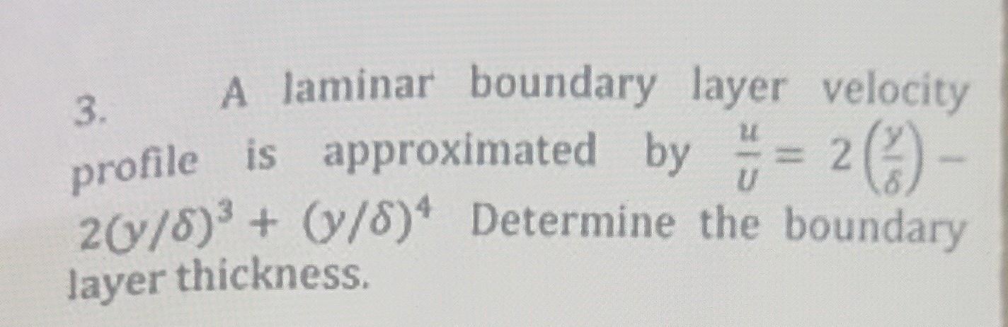 Solved 3. A laminar boundary layer velocity proflc is | Chegg.com