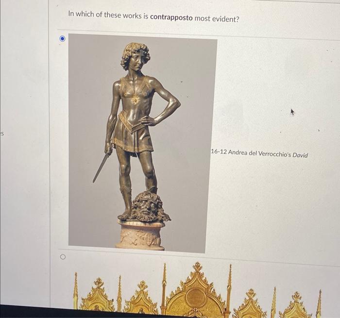 In which of these works is contrapposto most evident? | Chegg.com