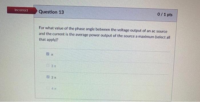 Solved Incorrect Question 3 0/1 pts Which of the following | Chegg.com