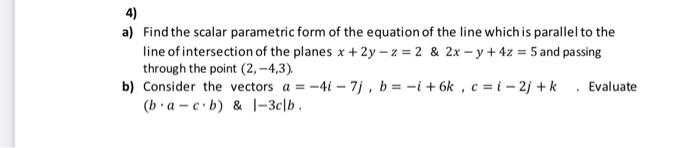 Solved 4) a) Find the scalar parametric form of the equation | Chegg.com