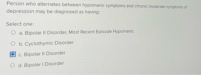 Solved Person Who Alternates Between Hypomanic Symptoms And Chegg