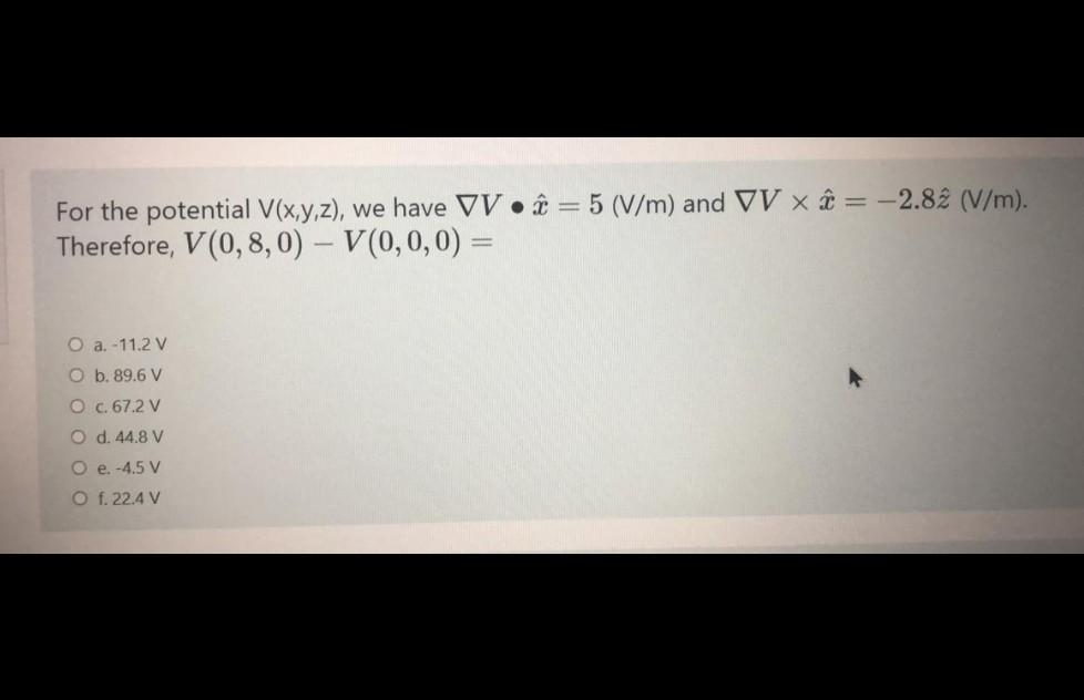 For The Potential V X Y Z We Have Vv I 5 V M Chegg Com