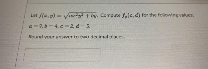 Solved Let F X Y Sqrt A X 2 Y 2 B Y Compute Chegg Com