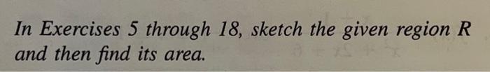 Solved In Exercises 5 through 18, sketch the given region R | Chegg.com