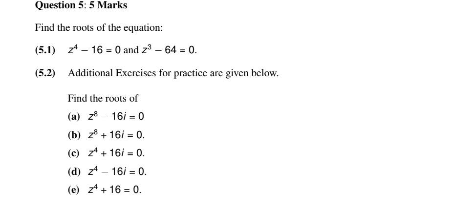 Solved Question 5 5 Marks Find The Roots Of The Equation Chegg Solved Question 5 5 Marks Find The Roots Of The Equation Chegg