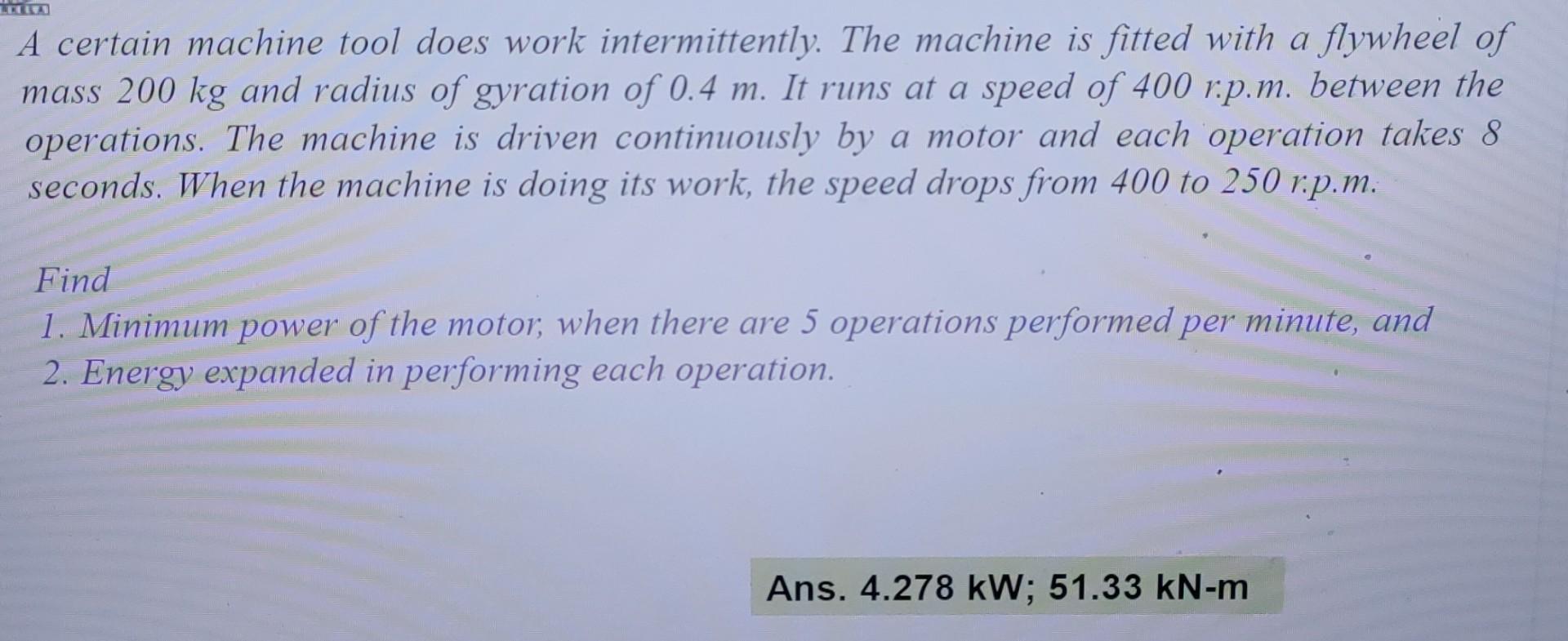 Solved A certain machine tool does work intermittently. The