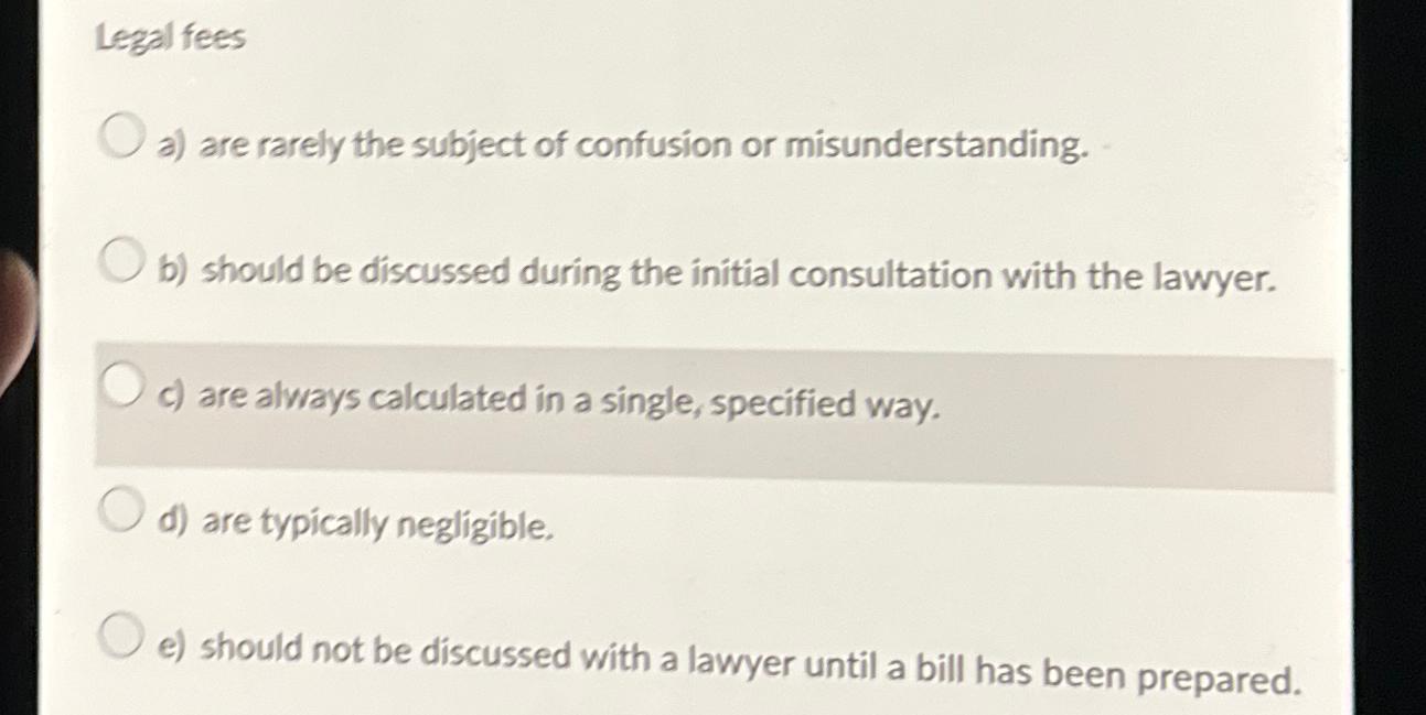 Solved Legal feesa) ﻿are rarely the subject of confusion or | Chegg.com