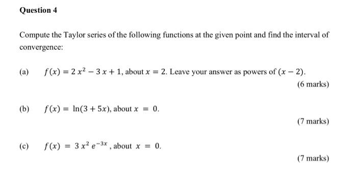 Solved Compute The Taylor Series Of The Following Functions | Chegg.com