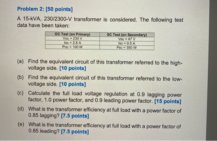 Solved Problem 2: [50 points] A 15-KVA, 230/2300-V | Chegg.com