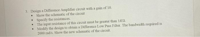 Solved . 3. Design a Difference Amplifier circuit with a | Chegg.com