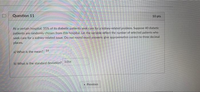 Solved D Question 11 10 pts At a certain hospital, 35% of | Chegg.com