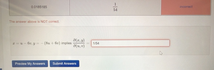 Solved 0.0185185 incorrect The answer above is NOT correct. | Chegg.com