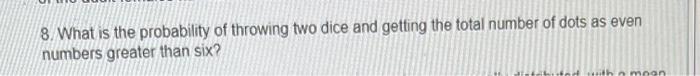 find the probability of getting an even number on throwing a dice