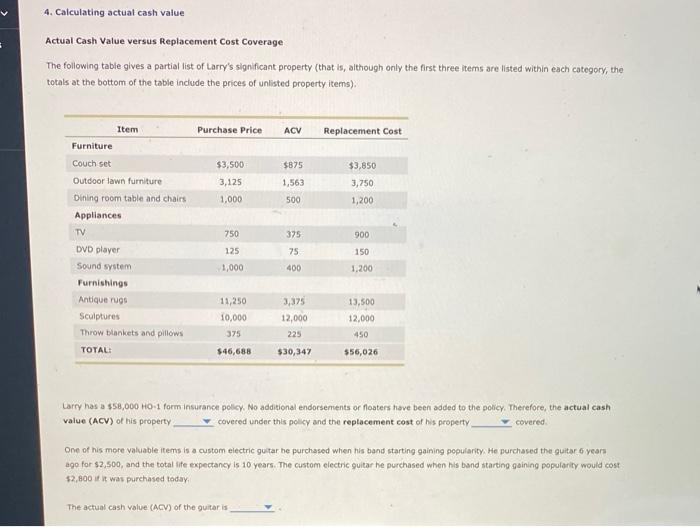 4. Calculating actual cash value
Actual Cash Value versus Replacement Cost Coverage.
The following table gives a partial list