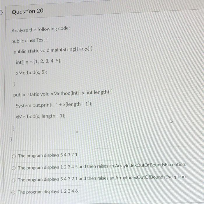 Solved D Question 20 Analyze The Following Code: Public | Chegg.com