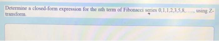 Solved Determine a closed-form expression for the nth term | Chegg.com