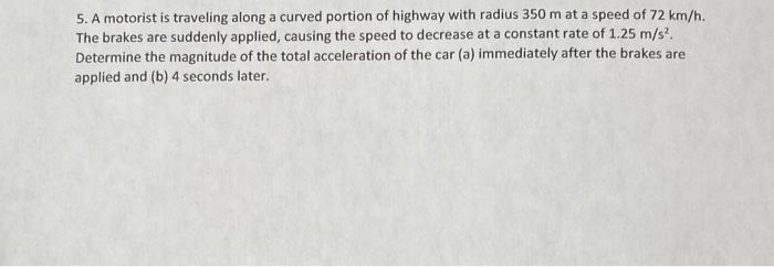 Solved 5. A Motorist Is Traveling Along A Curved Portion Of | Chegg.com