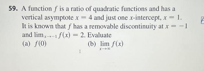 Solved 59. A function f is a ratio of quadratic functions | Chegg.com