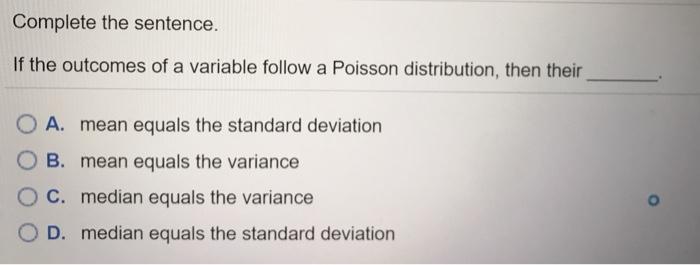 Solved Complete The Sentence If The Outcomes Of A Variable Chegg