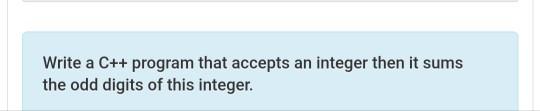 Solved Write a C++ program that accepts an integer then it | Chegg.com