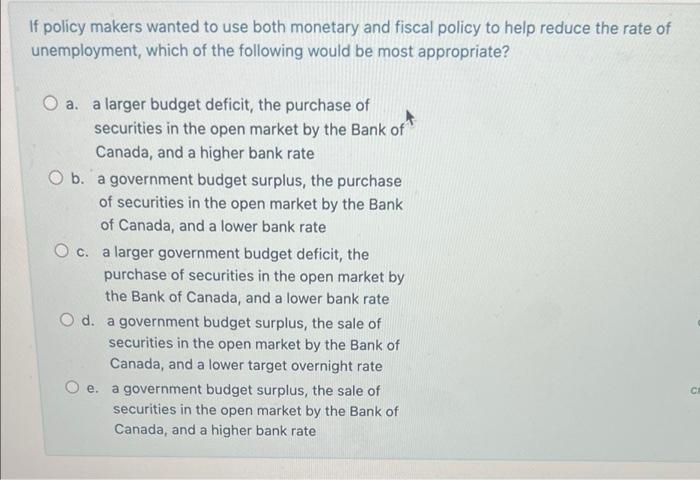 Solved If Policy Makers Wanted To Use Both Monetary And | Chegg.com