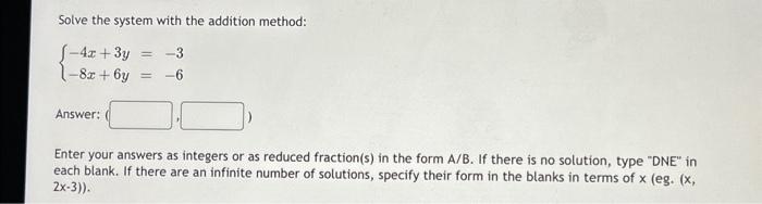 Solved Solve the system with the addition method: | Chegg.com