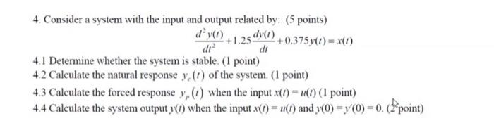 Solved 4. Consider a system with the input and output | Chegg.com