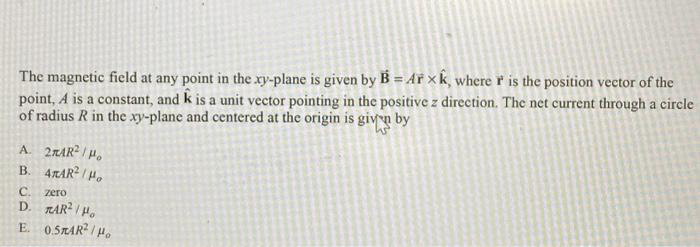 Solved The Magnetic Field At Any Point In The Xy-plane Is | Chegg.com