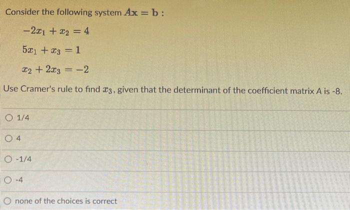 Solved Consider The Following System Ax=b : | Chegg.com