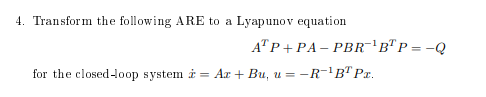 Transform the following ARE to ﻿a Lyapunov | Chegg.com