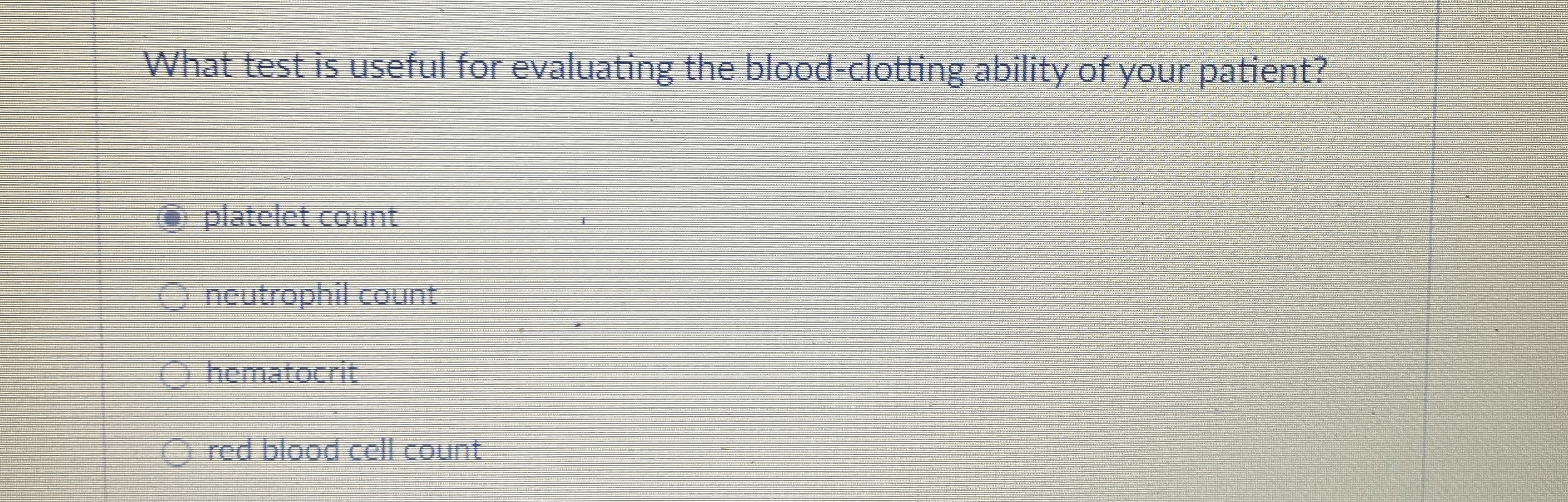 Solved What test is useful for evaluating the bloodclotting