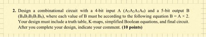 Solved 2. Design a combinational circuit with a 4-bit input | Chegg.com