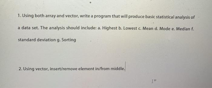 Solved 1. Using both array and vector, write a C++ program | Chegg.com