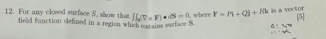 Solved For any closed surface S, ﻿show that ∬S(grad×F)*dS=0, | Chegg.com