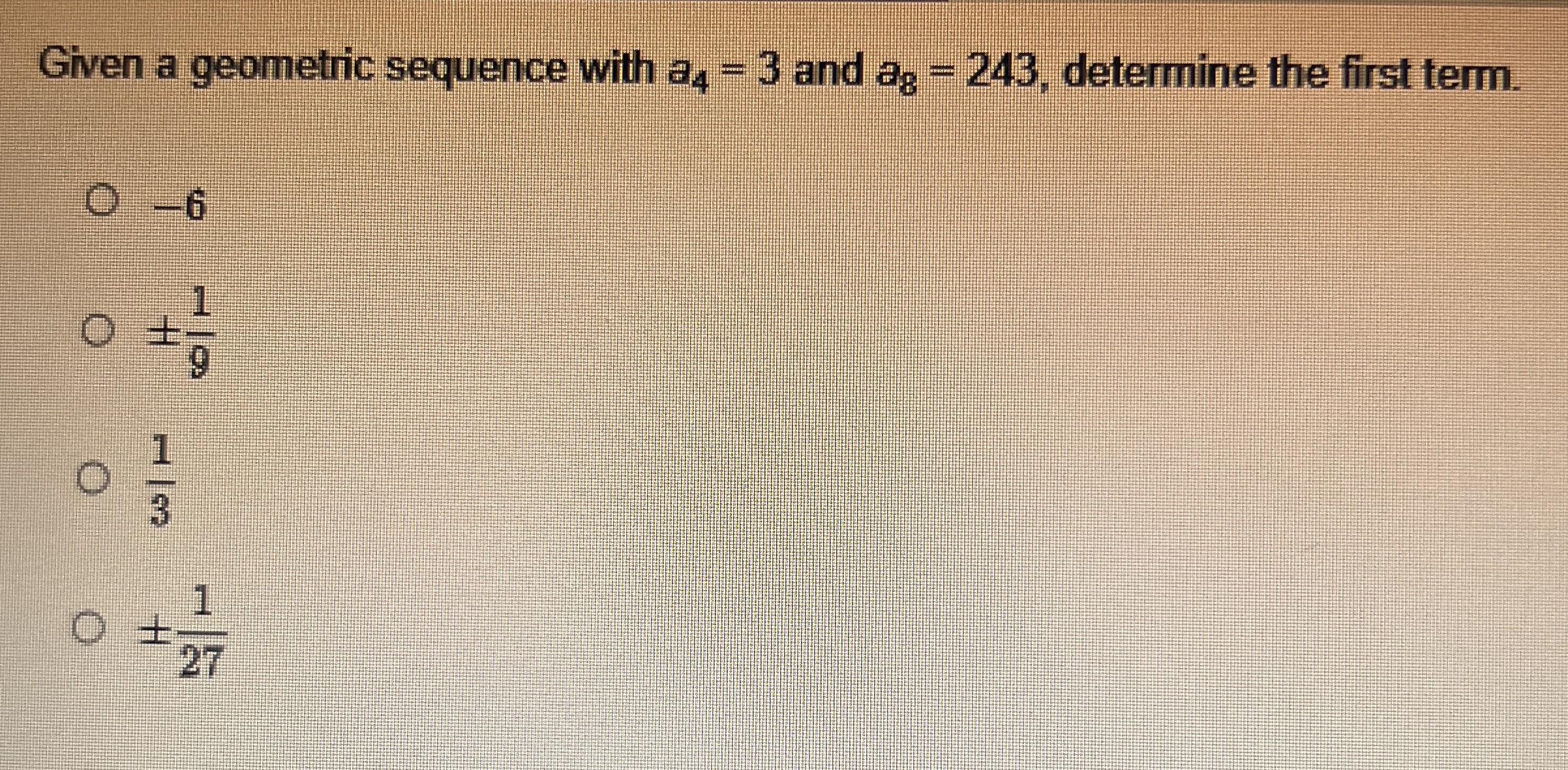 Solved Given a geometric sequence with a4=3 ﻿and a8=243, | Chegg.com