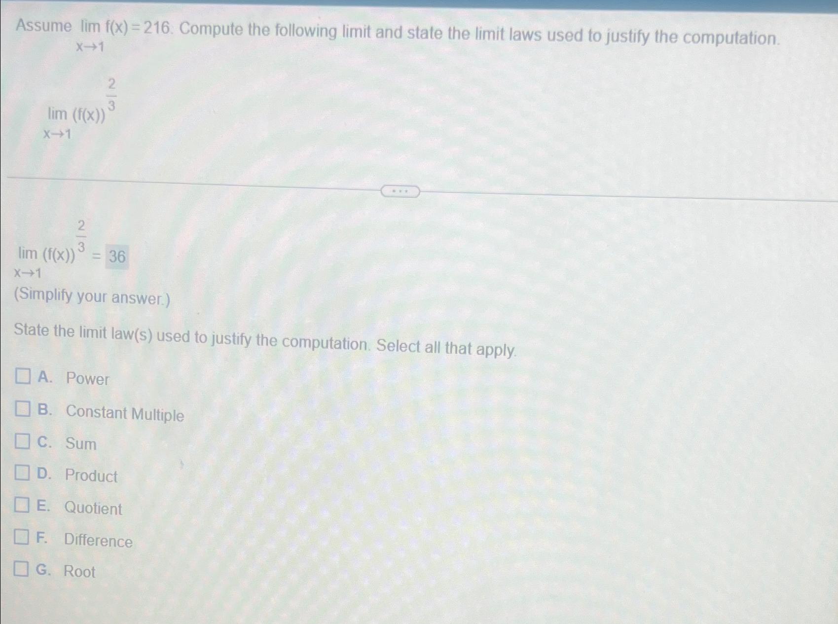 Solved Assume Limx→1f(x)=216. ﻿Compute The Following Limit | Chegg.com