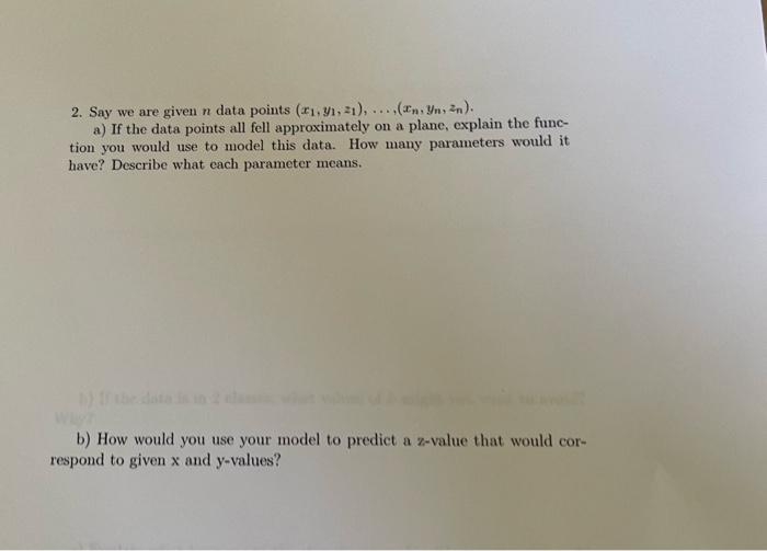 Solved 2. Say we are given n data points (x1.yı, 21), ... Yn | Chegg.com