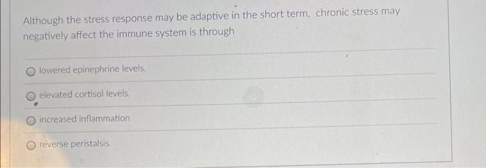 Solved Although the stress response may be adaptive in the | Chegg.com