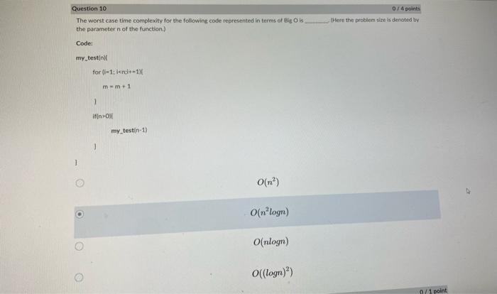 Solved Question 10 The worst case time complexity for the | Chegg.com