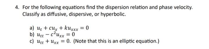 Solved 4. For the following equations find the dispersion | Chegg.com