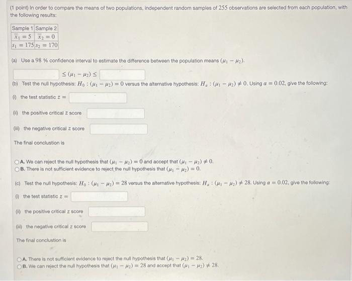 Solved (point) In order to compare the means of two | Chegg.com