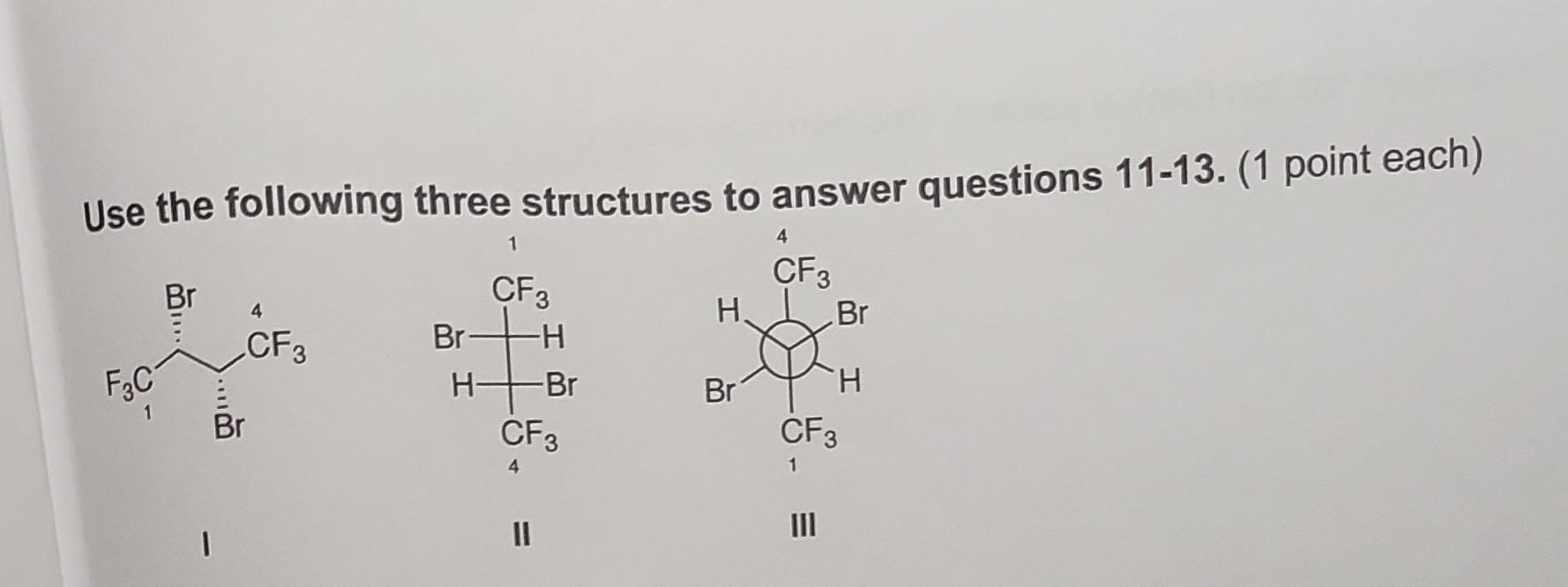 Solved Use The Following Three Structures To Answer | Chegg.com