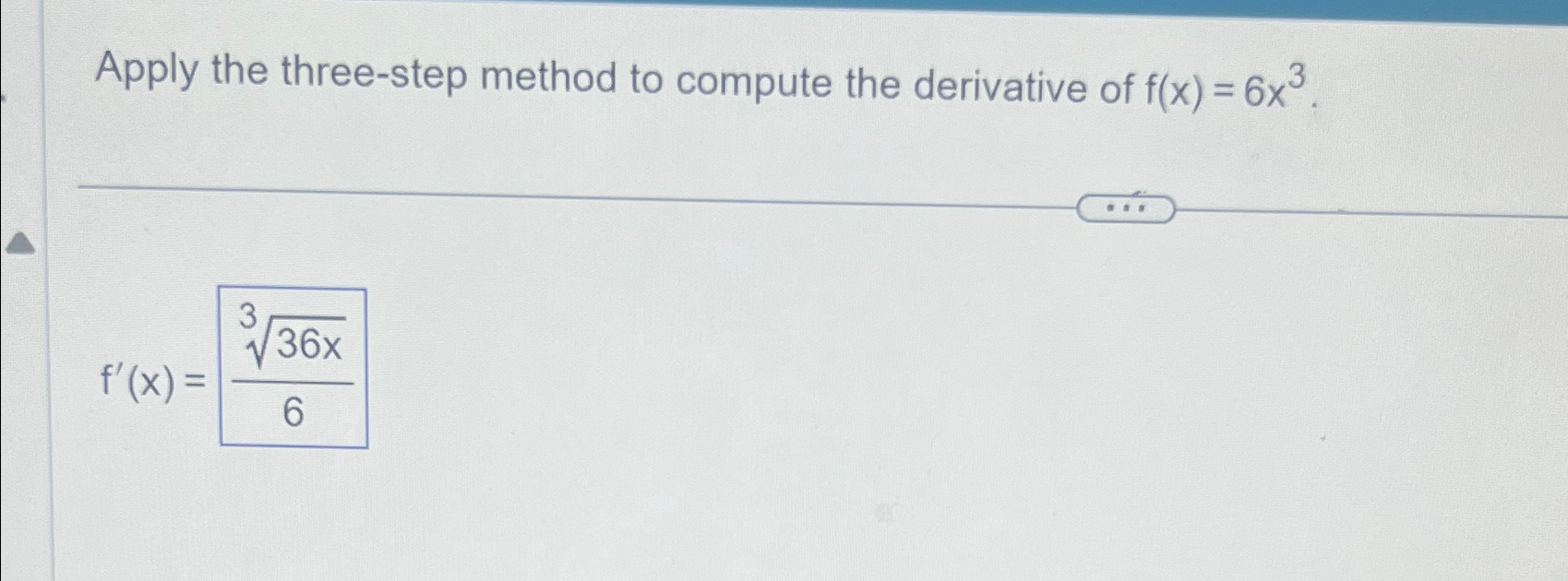 Solved Apply the three-step method to compute the derivative | Chegg.com