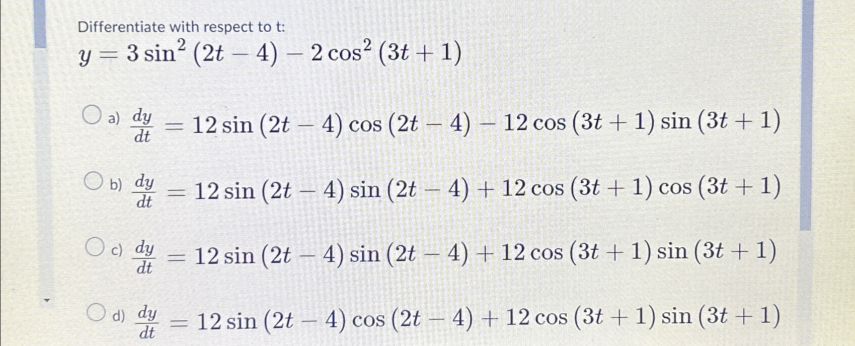 Solved Differentiate with respect to t | Chegg.com