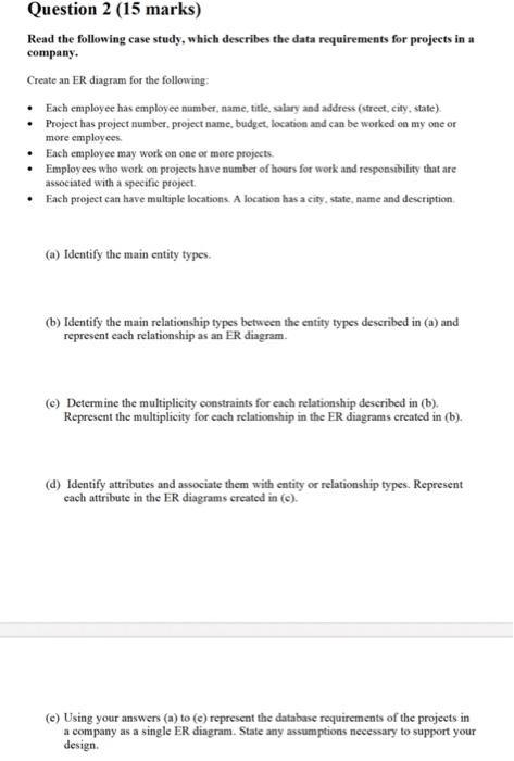 Solved Question 2 (15 marks) Read the following case study, | Chegg.com