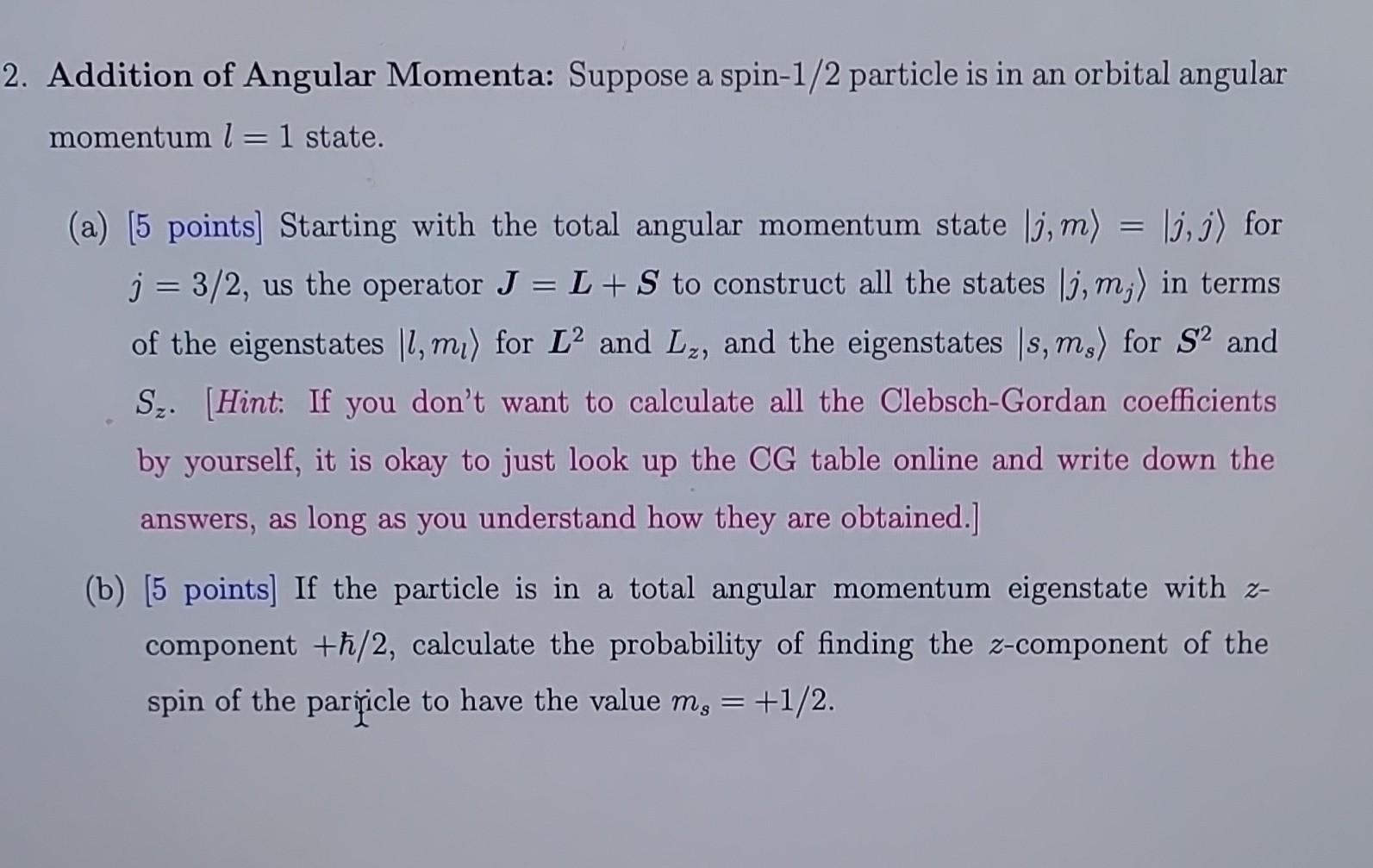 Solved Addition Of Angular Momenta: Suppose A Spin-1/2 | Chegg.com