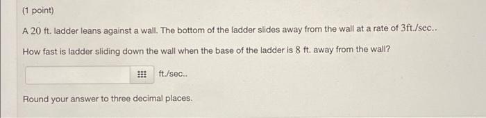 Solved (1 Point) A 20 Ft. Ladder Leans Against A Wall. The | Chegg.com