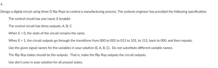 Solved Design A Digital Circuit Using Three D Flip-flops To | Chegg.com