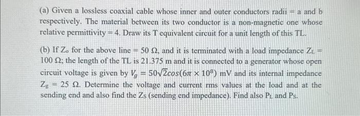 Solved (a) Given a lossless coaxial cable whose inner and | Chegg.com